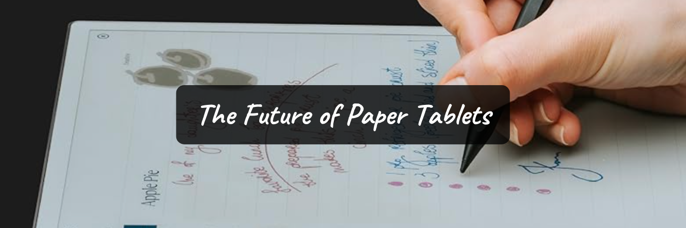 The Future of Paper-Like Tablets: Analyzing Digital Note-Taking Trends Through 2025